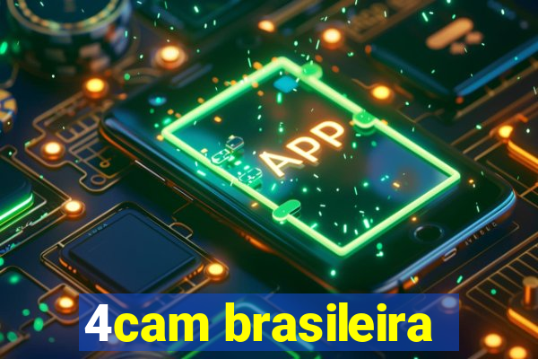 4cam brasileira